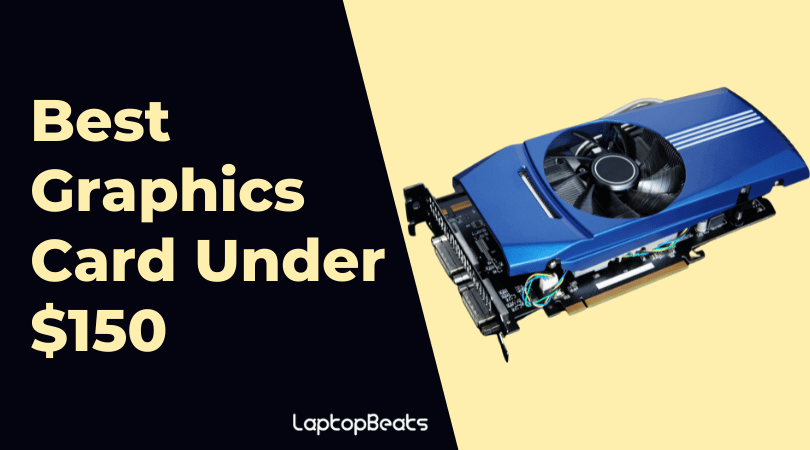 best graphics card for under 150